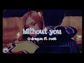 Download Lagu Without you - G dragon  ft.rosè (Slowed + Reverb)
