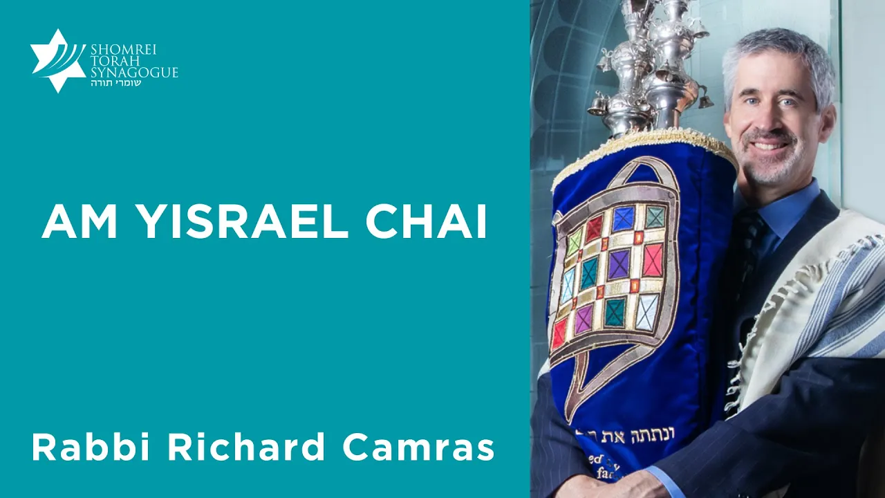 AM YISRAEL CHAI | Rabbi Richard Camras