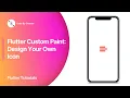 Flutter Custom Paint Design Your Own Icon Flutter Tutorials