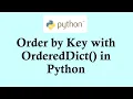Easy Python tutorials Order by Key with OrderedDict in Python