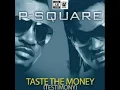 P - Square TASTE THE MONEY (Testimony)  2014!!!