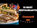 10 Best Restaurants in Concord North Carolina 2022 - Top places the locals eat in Concord NC
