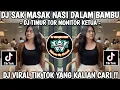 DJ SAK MASAK NASI DALAM BAMBU || DJ TIMUR TOR MONITOR KETUA || DJ VIRAL TIK TOK 2025 !! 
