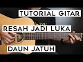 Download Lagu (Tutorial Gitar) DAUN JATUH - Resah Jadi Luka | Lengkap Dan Mudah