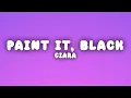 Download Lagu Ciara - Paint It, Black (Lyrics)