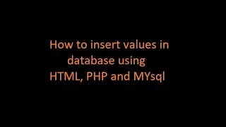 How to Dynamically Insert values in Database using HTML PHP and mysql