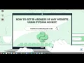 How to get an IP address using Python Socket Socket IP address of any website Host Address