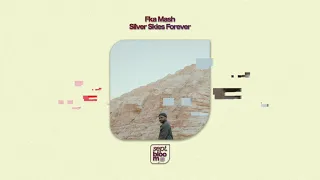fka mash silver skies forever official audio 