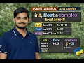 Python int float complex Data Types bin oct hex Explained Data Science Lec-05