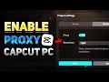 How to Turn On Proxy Mode in CapCut PC Tutorial