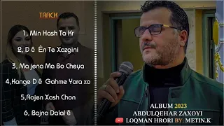 عبدالقهار زاخوی من حه شته کر 2023 البوم Abdulqahar Zaxoyi Min Hash Ta Kr Albom 