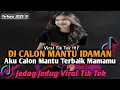 Download Lagu DJ AKU CALON MANTU TERBAIK MAMAMU || DJ CALON MANTU IDAMAN VIRAL TIK TOK TERBARU YANG KALIAN CARI ‼️