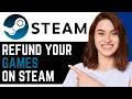 How To Refund Your Games On Steam BEST NEW METHOD 2025