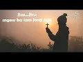 Download Lagu Jisu jemnud (wat kyntait ianga) lyric