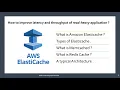 What is Amazon Elasticache How to improve latency and throughput of read-heavy application