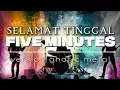Download Lagu SELAMAT TINGGAL_FIVE MINUTES_COVER VERSION GHOTIC METAL