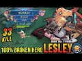 Download Lagu 33 Kills + 3x MANIAC!! Lesley 100% BROKEN HERO!! - Build Top 1 Global Lesley ~ MLBB