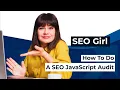 How To Do a JavaScript Audit for SEO