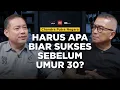 Harus Apa Biar Sukses Sebelum umur 30 ?  | Helmy Yahya Bicara