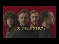 Los Mesoneros - Dime Como Tú Quieras | Letra