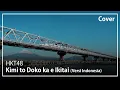 Download Lagu Kimi to Doko ka e Ikitai (Versi Indonesia) - HKT48 | Cover