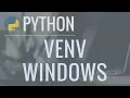 Python Tutorial VENV Windows - How to Use Virtual Environments with the Built-In venv Module