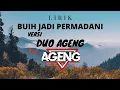 BUIH JADI PERMADANI lirik Duo Ageng versi AGENG MUSIK (lirik\u0026cover)