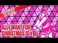 Just Dance Fanmade Mashup - All I Want for Christmas Is You