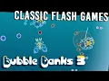 Bubble Tanks 3 Classic Flash Games