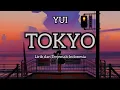 Download Lagu YUI - TOKYO Lirik dan Terjemah Indonesia