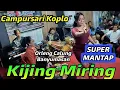 KIJING MIRING // ORGEN LENGGER CALUNG BANYUMASAN // NEW ARISTA MUSIC FEAT PARSO KENDANG OBYAG