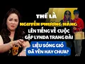 Download Lagu Nguyễn Phương Hằng đã lên tiếng về cuộc gặp với Lynda Trang Đài. Dường như sóng gió vẫn chưa yên?