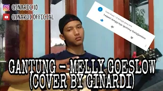 Download GANTUNG - MELLY GOESLOW||COVER BY GINARDI MP3