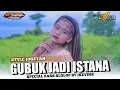 Lagu DJ GUBUK JADI ISTANA STYLE BASS SLOLOP PALING ENAK BUAT JOGETAN BY IKEVINS