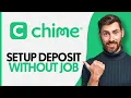 How to Set Up Direct Deposit On Chime Without a Job - Step by Step