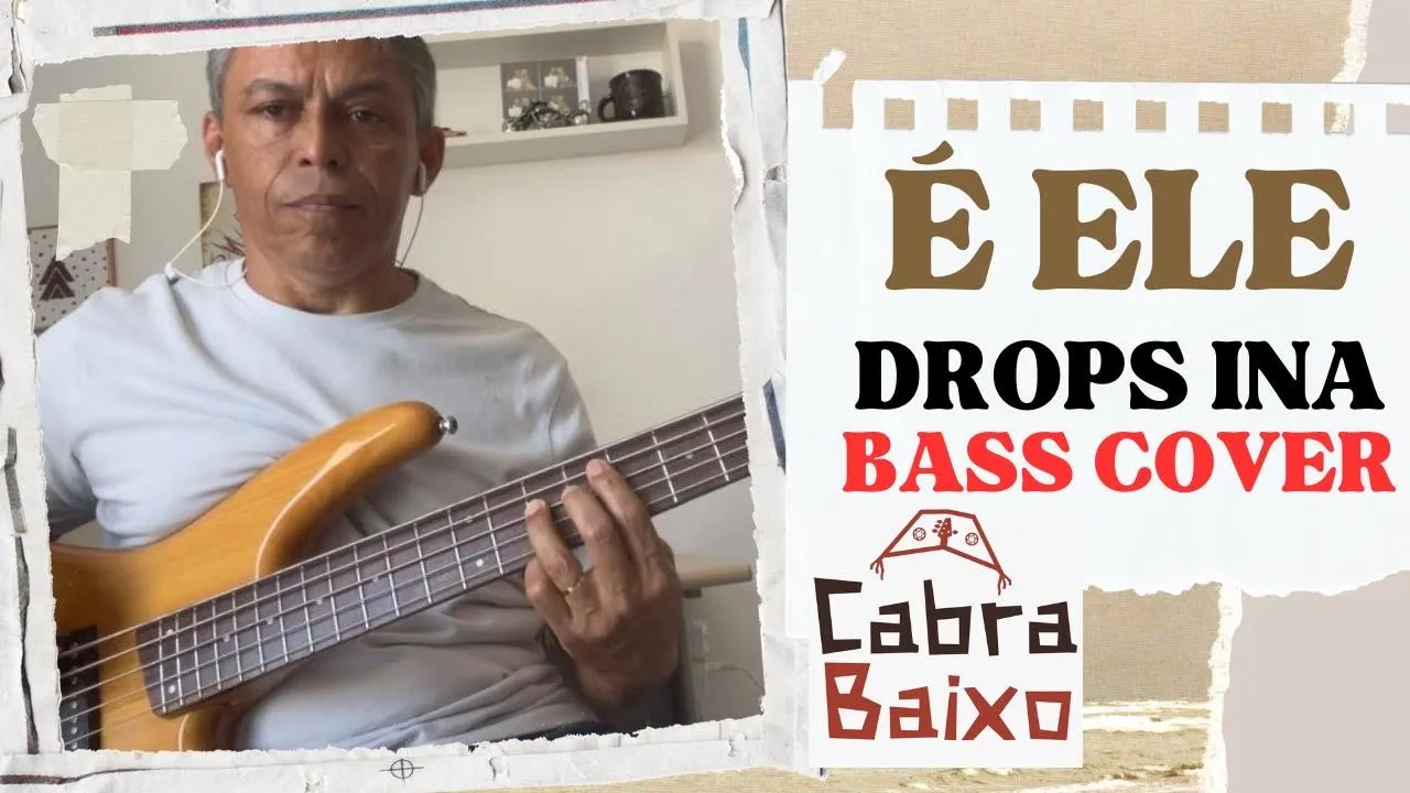 É ELE - DROPS INA - CIFRA - BASS COVER @cabrabaixo