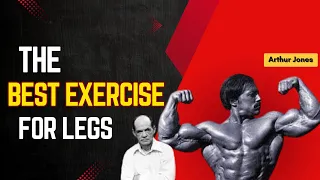 The Best Exercise For Legs Nothing Else Compares Arthur Jones