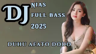 dj nias full bass duhu afato dodo