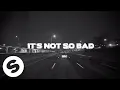 Download Lagu Yves V \u0026 Ilkay Sencan – Not So Bad (feat. Emie) [Official Lyric Video]