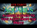 AQUARIUS: A house comes; something from the past returns and a large amount of money is revealed.