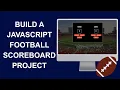 JavaScript Football Scoreboard Project Beginner JS Project