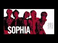SOPHIA / 街 (Machi)