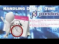 Handling Date Time in Pandas Adding or Subtracting Day Months or Years to a Date Value
