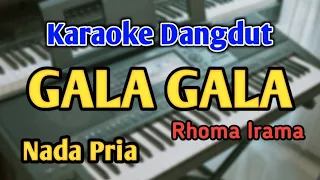 gala gala karaoke nada pria versi dangdut original audio hq live keyboard
