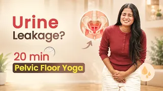 Pelvic Floor Exercises For Urine Leakage | 20 Min Yoga At Home For Women | Follow along Exercises
