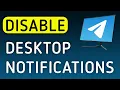 How To Disable Desktop Notifications On Telegram App On PC New Update