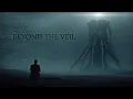 Download Lagu Beyond the Veil - Dark Ambient Music - Immersive Lovecraftian Horror Atmosphere