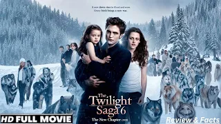 The Twilight Saga 6 The New Chapter Full Movie 2025 Kristen Stewart Robert Pattinson Review Facts 