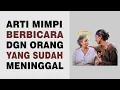 Download Lagu Arti Mimpi Berbicara Dengan Orang Yang Sudah Meninggal