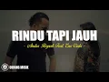 Download Lagu Rindu Tapi Jauh - Andra Respati Feat Eno Viola (Lirik Lagu)